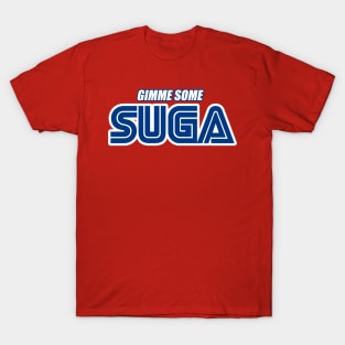 Gimme Some Suga T-Shirt